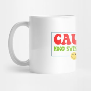 Caution Mood Swing in Progress Mug